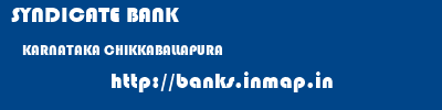 SYNDICATE BANK  KARNATAKA CHIKKABALLAPURA    banks information 